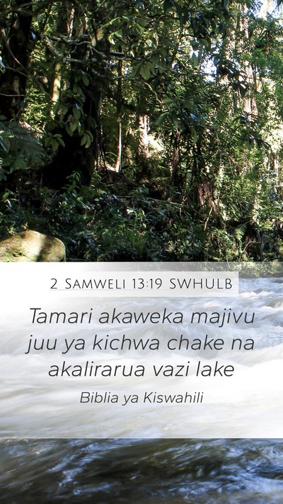 2 Samweli 13:19 SWHULB Bible Verse Image