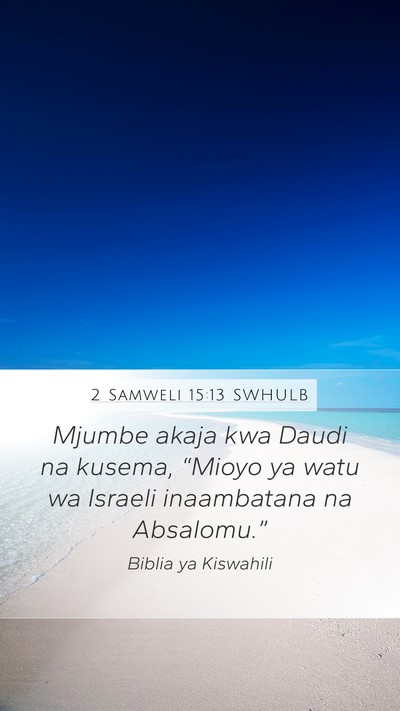 2 Samweli 15:13 SWHULB Bible Verse Image