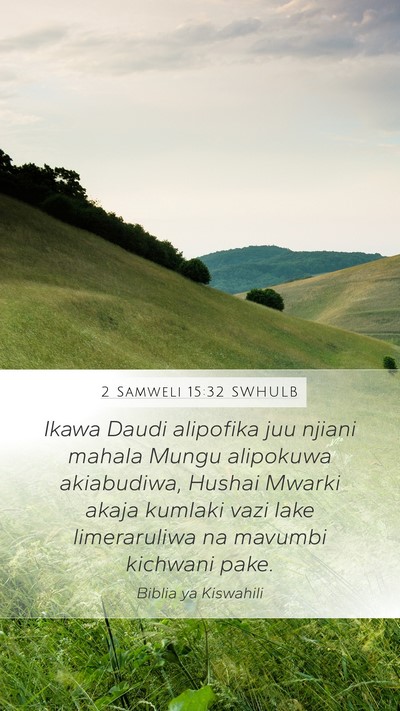 2 Samweli 15:32 SWHULB Bible Verse Image