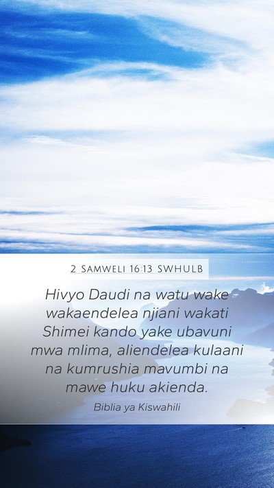 2 Samweli 16:13 SWHULB Bible Verse Image