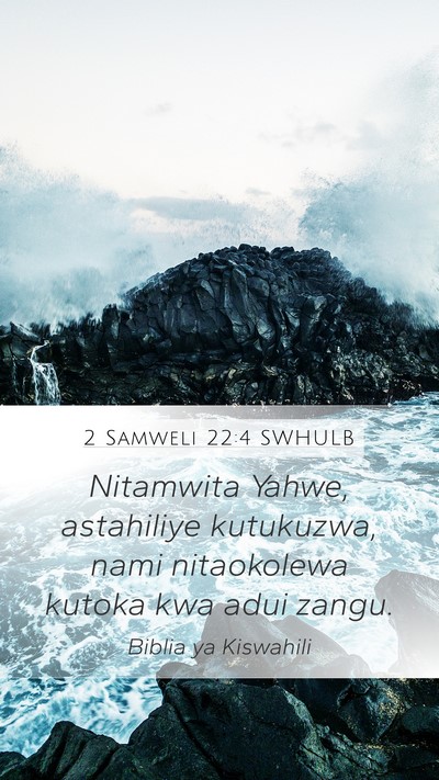 2 Samweli 22:4 SWHULB Bible Verse Image