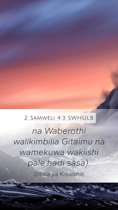 2 Samweli 4:3 SWHULB Mobile Phone Wallpaper - na Waberothi walikimbilia Gitaimu na wamekuwa - Mobile Bible Verse Wallpaper