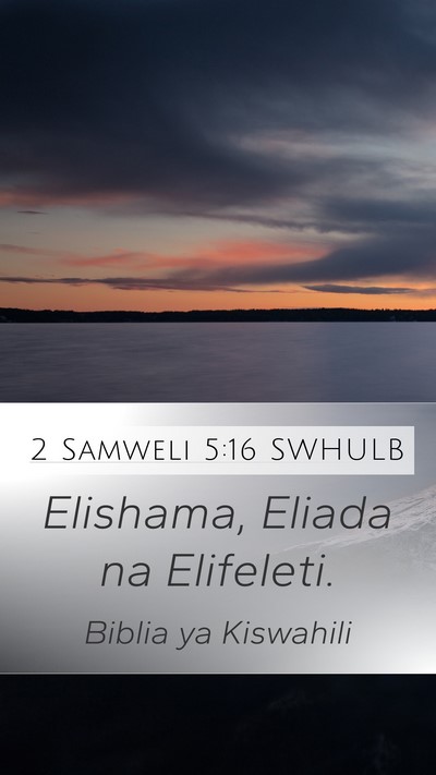 2 Samweli 5:16 SWHULB Mobile Phone Wallpaper - Elishama, Eliada na - Mobile Bible Verse Wallpaper
