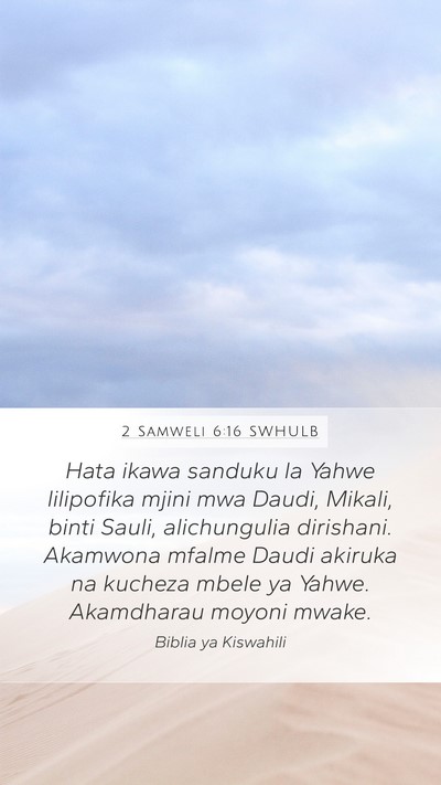 2 Samweli 6:16 SWHULB Bible Verse Image
