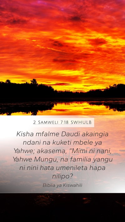 2 Samweli 7:18 SWHULB Bible Verse Image
