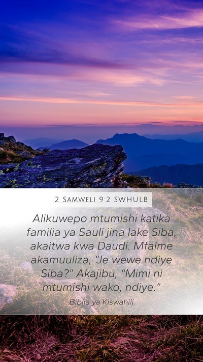 2 Samweli 9:2 SWHULB Mobile Phone Wallpaper - Alikuwepo mtumishi katika familia ya Sauli jina - Mobile Bible Verse Wallpaper