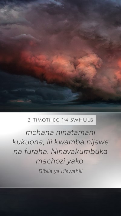 2 Timotheo 1:4 SWHULB Bible Verse Image