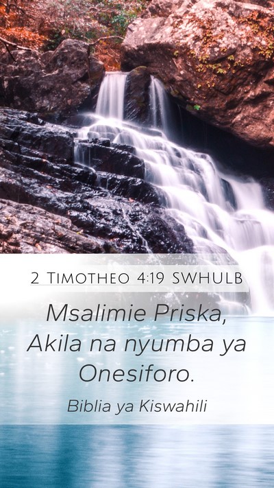 2 Timotheo 4:19 SWHULB Mobile Phone Wallpaper - Msalimie Priska, Akila na nyumba ya - Mobile Bible Verse Wallpaper