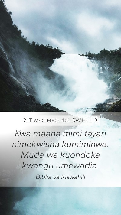2 Timotheo 4:6 SWHULB Bible Verse Image