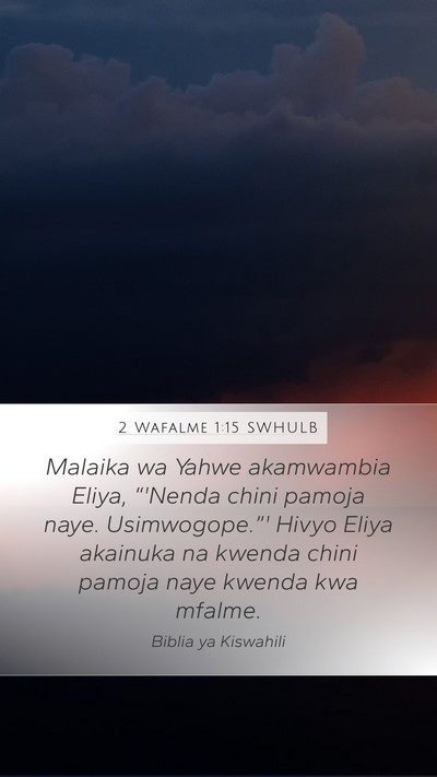 2 Wafalme 1:15 SWHULB Bible Verse Image