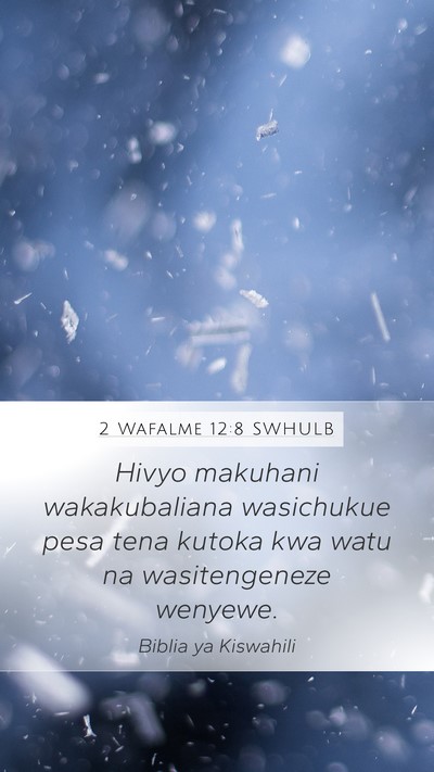 2 Wafalme 12:8 SWHULB Bible Verse Image
