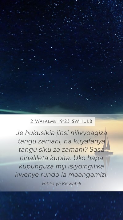 2 Wafalme 19:25 SWHULB Bible Verse Image