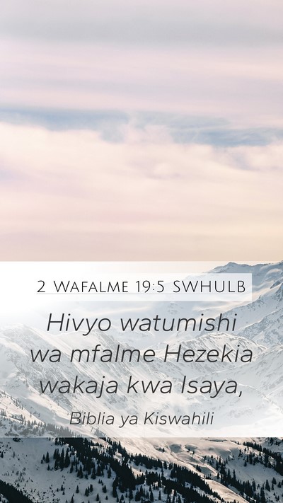 2 Wafalme 19:5 SWHULB Bible Verse Image