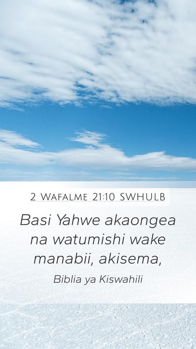 2 Wafalme 21:10 SWHULB Mobile Phone Wallpaper - Basi Yahwe akaongea na watumishi wake manabii, - Mobile Bible Verse Wallpaper