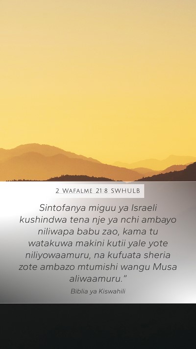 2 Wafalme 21:8 SWHULB Mobile Phone Wallpaper - Sintofanya miguu ya Israeli kushindwa tena nje ya - Mobile Bible Verse Wallpaper