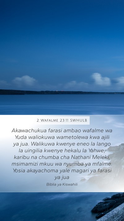 2 Wafalme 23:11 SWHULB Bible Verse Image