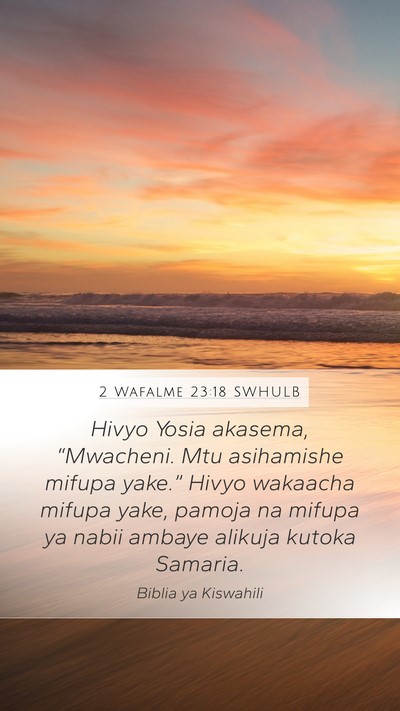 2 Wafalme 23:18 SWHULB Bible Verse Image