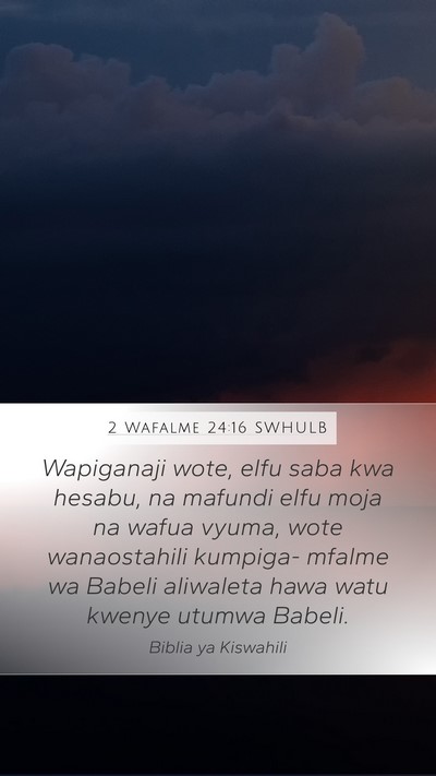2 Wafalme 24:16 SWHULB Bible Verse Image