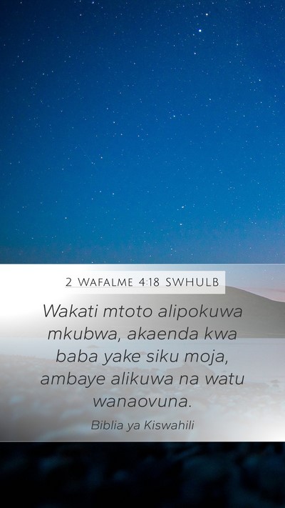 2 Wafalme 4:18 SWHULB Bible Verse Image