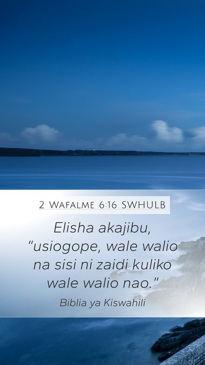 2 Wafalme 6:16 SWHULB Bible Verse Image