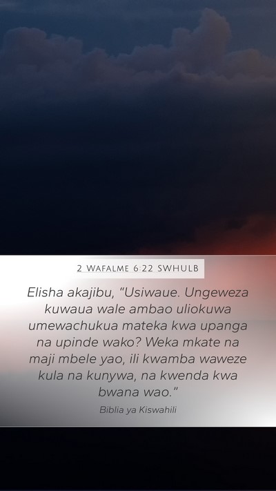 2 Wafalme 6:22 SWHULB Bible Verse Image
