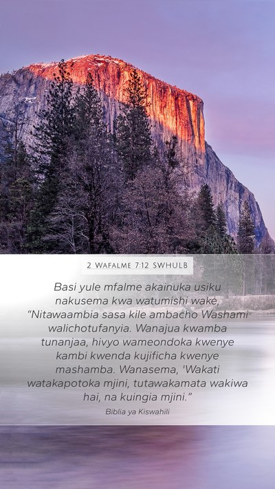 2 Wafalme 7:12 SWHULB Mobile Phone Wallpaper - Basi yule mfalme akainuka usiku nakusema kwa - Mobile Bible Verse Wallpaper