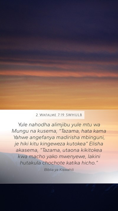 2 Wafalme 7:19 SWHULB Mobile Phone Wallpaper - Yule nahodha alimjibu yule mtu wa Mungu na - Mobile Bible Verse Wallpaper