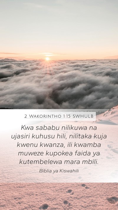 2 Wakorintho 1:15 SWHULB Bible Verse Image