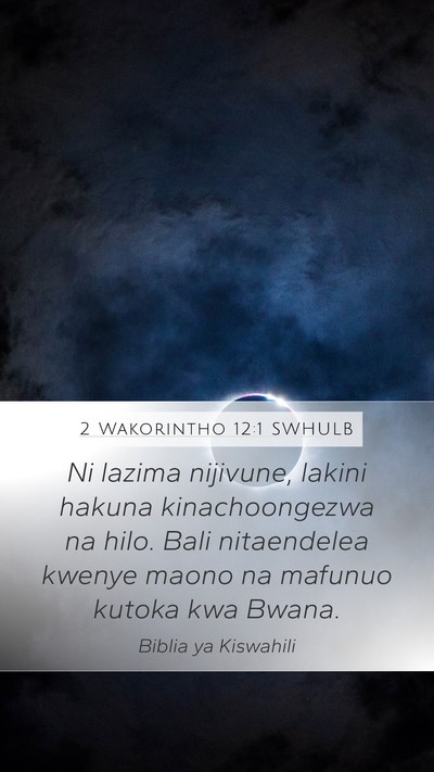2 Wakorintho 12:1 SWHULB Bible Verse Image