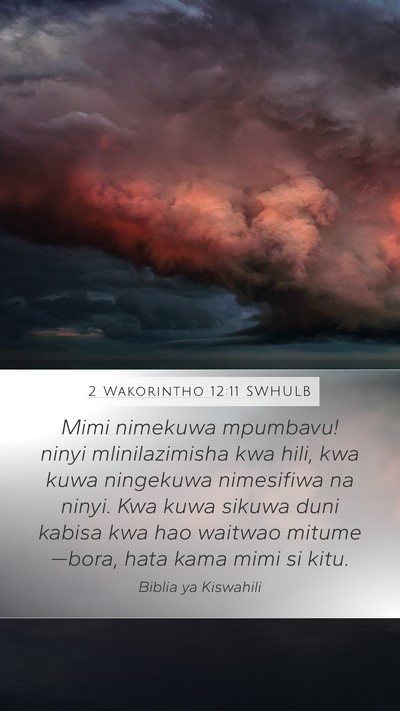 2 Wakorintho 12:11 SWHULB Bible Verse Image