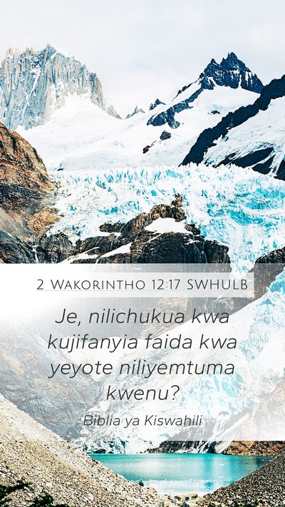 2 Wakorintho 12:17 SWHULB Bible Verse Image