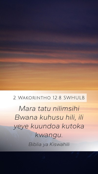 2 Wakorintho 12:8 SWHULB Bible Verse Image