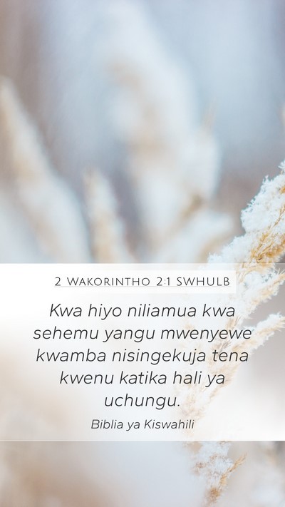 2 Wakorintho 2:1 SWHULB Mobile Phone Wallpaper - Kwa hiyo niliamua kwa sehemu yangu mwenyewe - Mobile Bible Verse Wallpaper