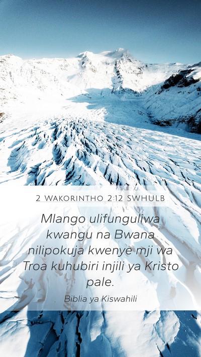 2 Wakorintho 2:12 SWHULB Bible Verse Image