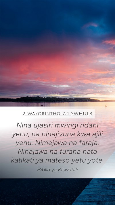 2 Wakorintho 7:4 SWHULB Bible Verse Image