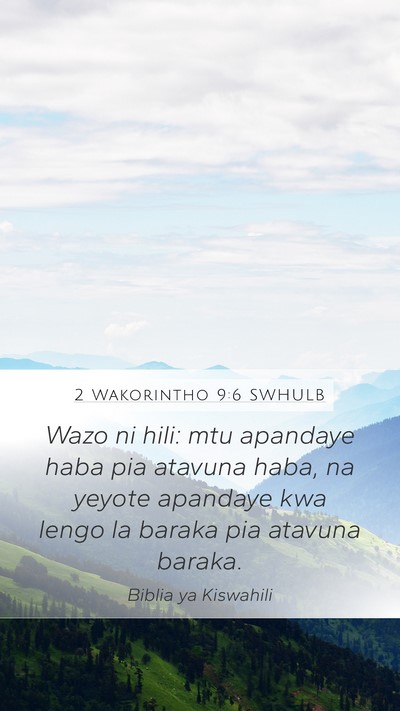 2 Wakorintho 9:6 SWHULB Bible Verse Image