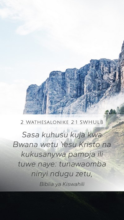 2 Wathesalonike 2:1 SWHULB Bible Verse Image