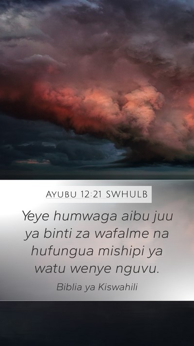 Ayubu 12:21 SWHULB Bible Verse Image