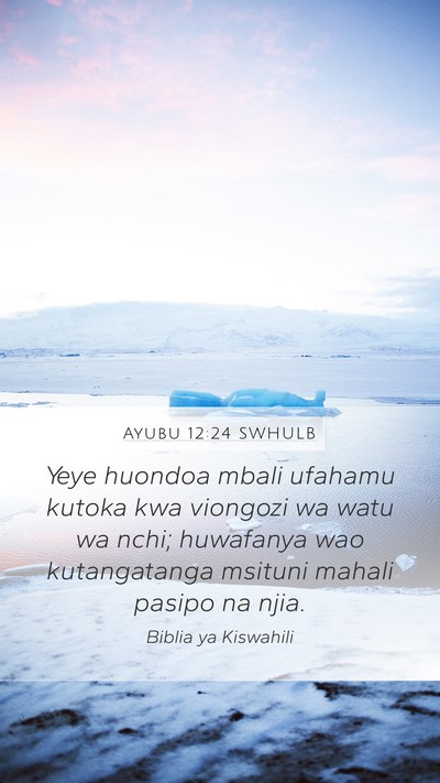 Ayubu 12:24 SWHULB Bible Verse Image