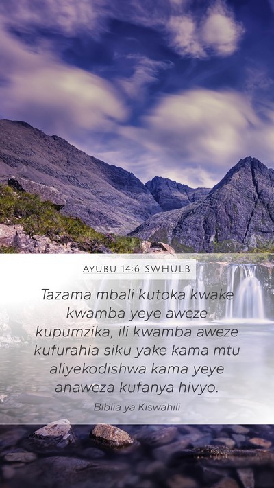 Ayubu 14:6 SWHULB Bible Verse Image