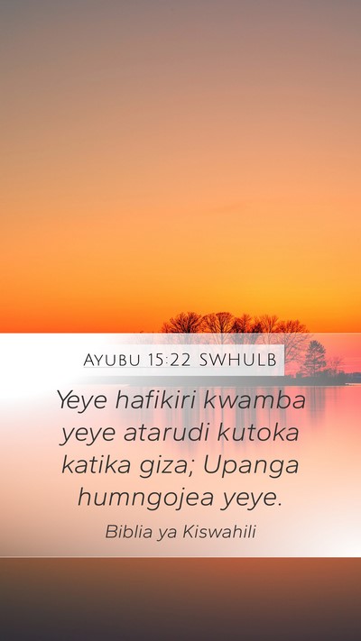 Ayubu 15:22 SWHULB Bible Verse Image