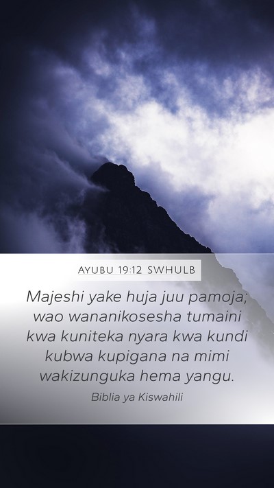 Ayubu 19:12 SWHULB Bible Verse Image