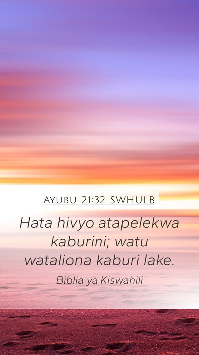 Ayubu 21:32 SWHULB Bible Verse Image