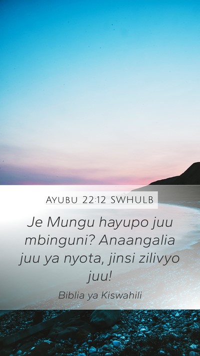 Ayubu 22:12 SWHULB Bible Verse Image