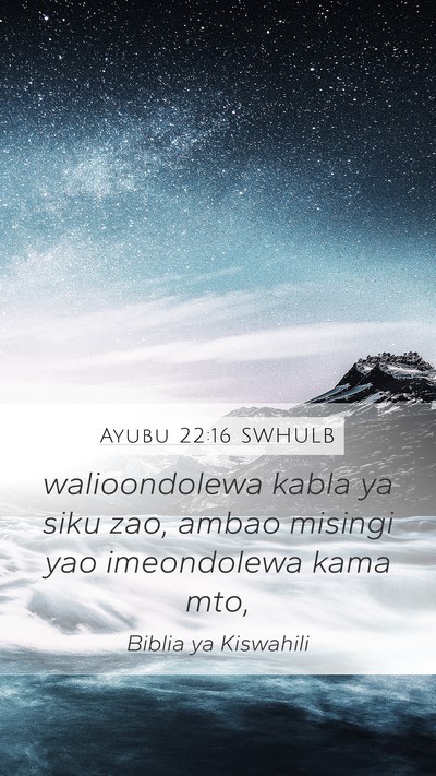 Ayubu 22:16 SWHULB Bible Verse Image