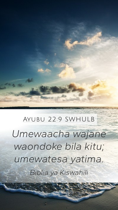 Ayubu 22:9 SWHULB Bible Verse Image