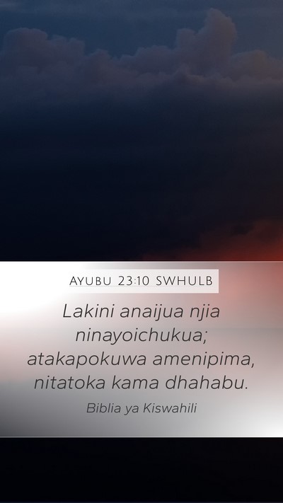 Ayubu 23:10 SWHULB Bible Verse Image