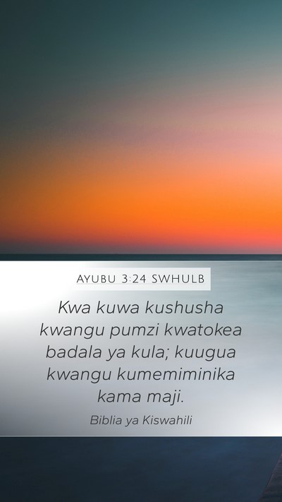 Ayubu 3:24 SWHULB Bible Verse Image