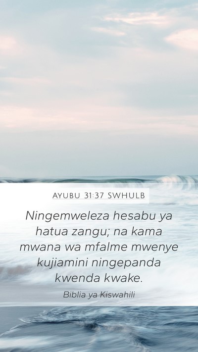 Ayubu 31:37 SWHULB Bible Verse Image