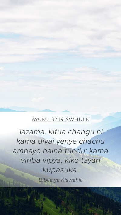 Ayubu 32:19 SWHULB Bible Verse Image